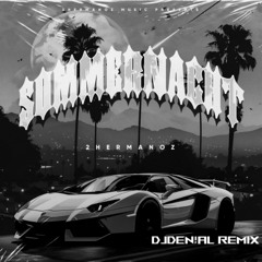 Sommernacht 2Hermanoz -  Techno Remix by DJDEN!AL (lalalalala techno edit)