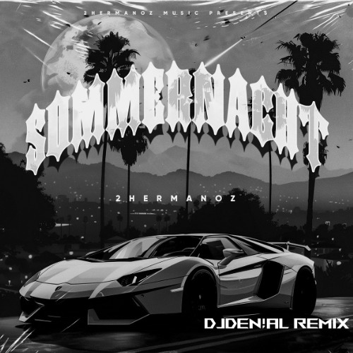 Sommernacht 2Hermanoz -  Techno Remix by DJDEN!AL (lalalalala techno edit)