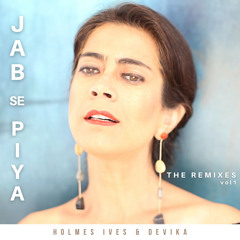 Jab Se Piya (Bombay Dub Orchestra Remix)