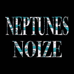 Neptunes Noize Episode 1