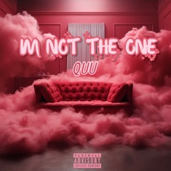 I'm Not The One