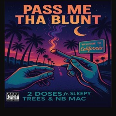 Pass Me Tha Blunt