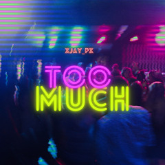 Too Much - Prod By FlipTunesMusic