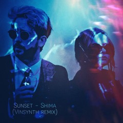 SUNSET · SHIMA (Vinsynth Remix)(WIP)