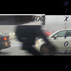 who in the fog vol.1 [mixtape]
