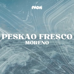 Moreno - Peskao Fresco