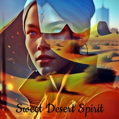 Sweet Desert Spirit - Γλυκό Της Ερήμου Πνεύμα