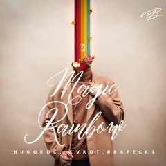 Hugokdc, Kvrot, Reapecks - Magic Rainbow [Melodic Bassment Exclusive]