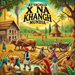Attached X Na Khangh Mundia (Surjit Bindrakhia Mix)