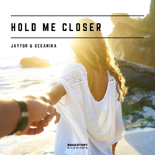 Stream Jaytor, Oceanika - Hold Me Closer by Road Story