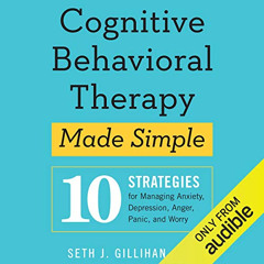 [View] EBOOK 📑 Cognitive Behavioral Therapy Made Simple: 10 Strategies for Managing