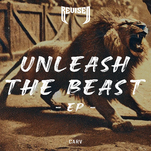 CARV - Unleash The Beast [Revised Records]