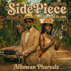 Side Piece(All I Need Is You)