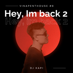 Vinapenthouse #8 - Hey, I'm Back pt.2! - Full 3h 1m - 0963.02.09.96