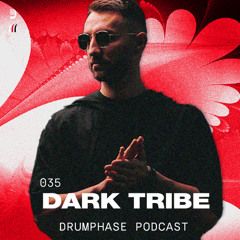 drumphase podcast 035 - Dark Tribe