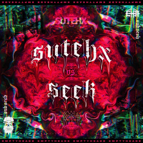 EmptyHeadz SUBSESH Vol. 11 SUTEHX Vs. SEEK (WINNER: SEEK)