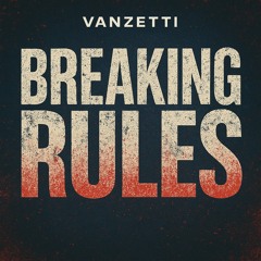 Breaking rules