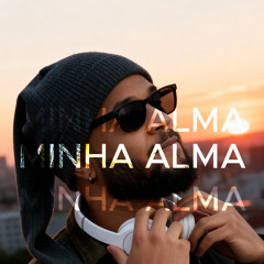 MINHA ALMA • DJ ALEX TAV