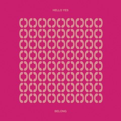 Belong (Hello Yes Cover)