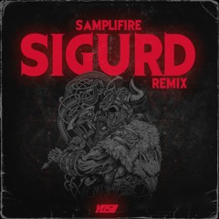 Samplifire - Sigurd (YOSII Remix)