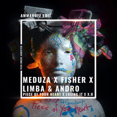 Meduza x Fisher x Limba & Andro - Piece of Your Heart x Losing It x X.O (Ammaroff Edit)