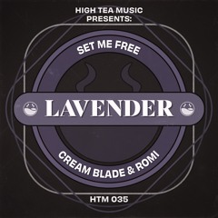 Cream Blade & romi - Set Me Free [High Tea Music]