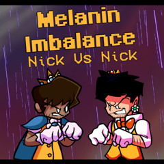 FnF Vs TcNick3 Melanin Imbalance / Nick and Nick