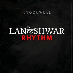 Lankeshwar Rhythm (Original Mix)