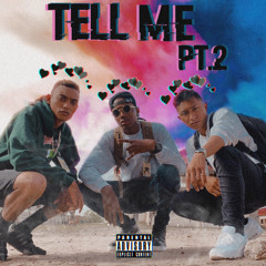 Tell Me Pt 2 [ft. Dro, Grxxn, Daniel Jun]