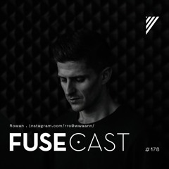Fusecast #178 - Rowan