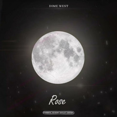 DimeWest - Rose