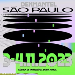 DEKMANTEL SAO PAULO 2023🫠