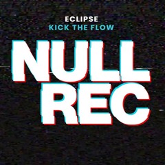 ECLIPSE - KICK THE FLOW