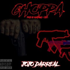 Choppa - JoJo DaRreal prod. by Antdawg & Juce