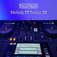 Steve Meyer - Melody Of Trance 38