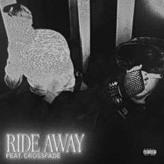 Ride Away w/ Crossfade