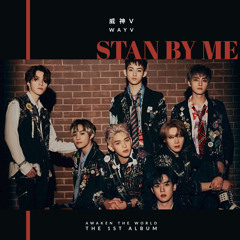 Wayv - Stand By Me —