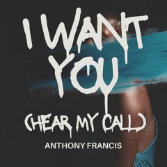 I Want You (Hear My Call)