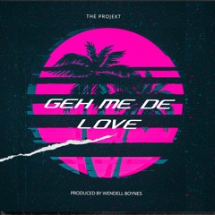 Geh Meh De Love ( GMDL ) The Projekt