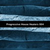 Download Video: Progressive House Heaters 004