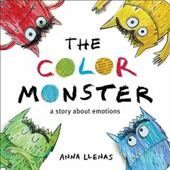 [View] EBOOK 💛 The Color Monster: A Story About Emotions by  Anna Llenas PDF EBOOK E