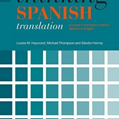 [View] PDF EBOOK EPUB KINDLE Thinking Spanish Translation: A Course in Translation Method: Spanish t