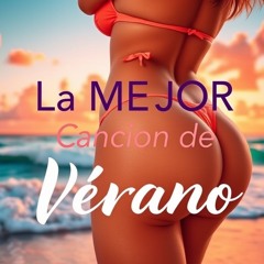 La Mejor Canción de Verano