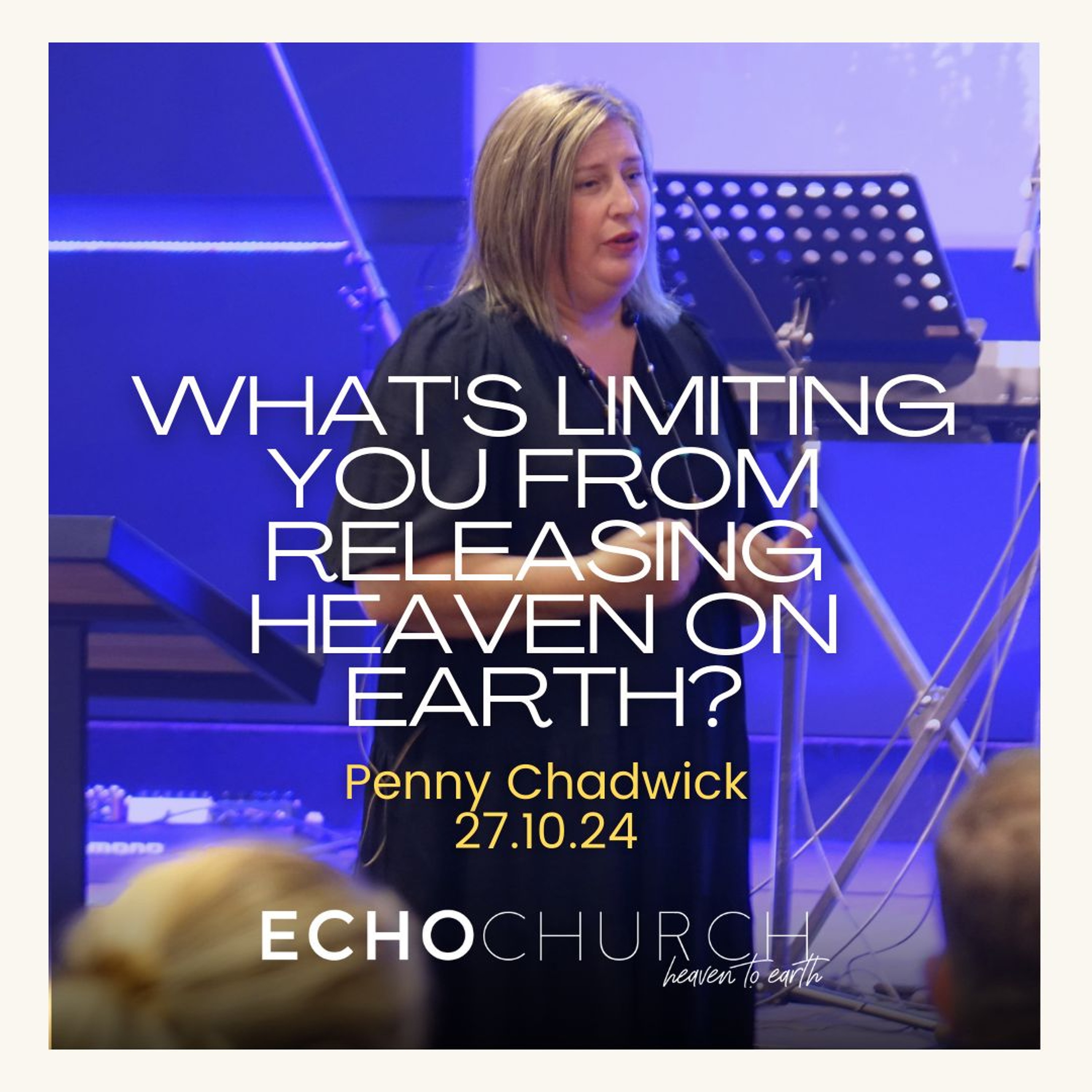 What's limiting you from releasing heaven on earth? Penny Chadwick / 27.10.24