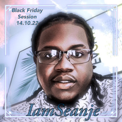 Black Friday Session 14.10.22 x IamSeanje #NRJGUYANE
