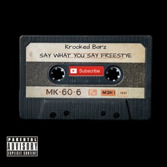 Say What You say Freestyle