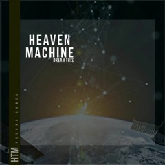 PREVIEW - Heaven Machine (Original mix)