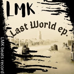 LMK - Last World