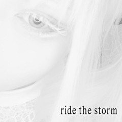 ride the storm ( ultra slowed )
