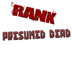 Presumed Dead Rank - Fleeing the Complex